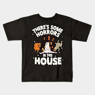 There's Some Horrors In This House Halloween Costume Kids T-Shirt